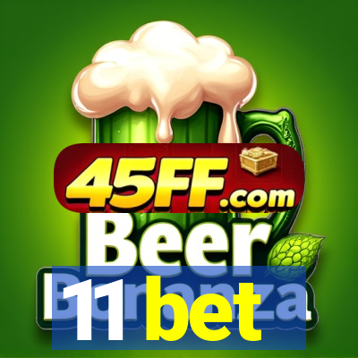 11 bet